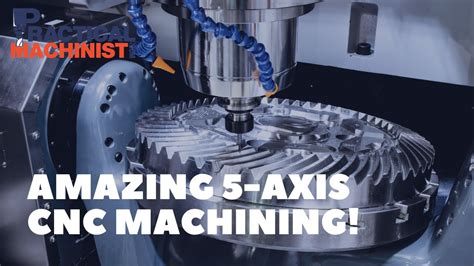 AMAZING 5 Axis CNC Machining Compilation 